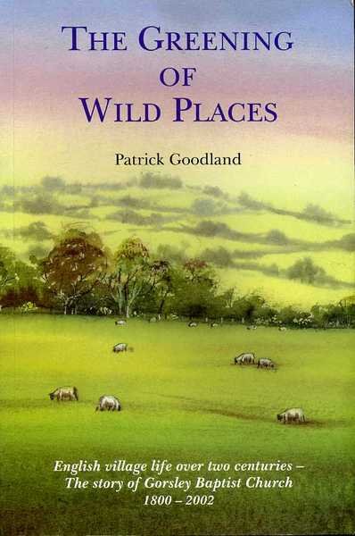 The Greening of Wild Places : English Village Life over …