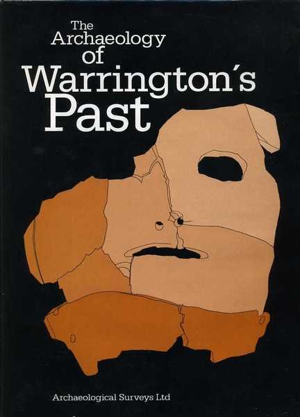 The Archaeology of Warrington's Past