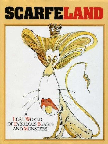 Scarfeland : A Lost World of Fabulous Beasts and Monsters …