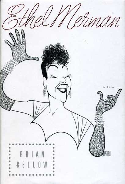 Ethel Merman : A Life