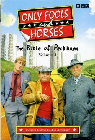 Only Fools and Horses : The Bible of Peckham Volume …