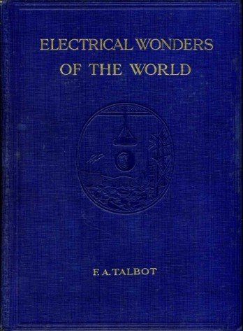 Electrical Wonders of the World : Complete 2 Volume Set