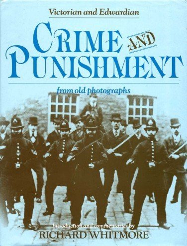 Victorian and Edwardian Crime and Punishment