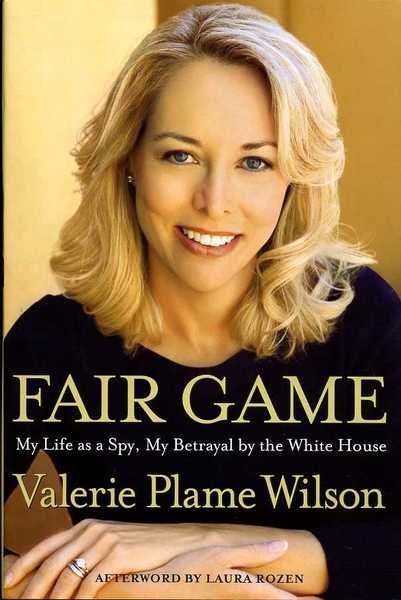 Fair Game : My Life As a Spy, My Betrayal …