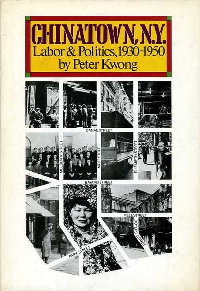 Chinatown, N. Y. : Labor and Politics, 1930-1950