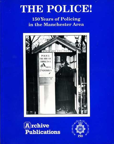 The Police! : 150 Years of Policing in the Manchester …