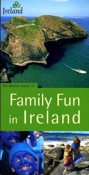 The Rough Guide to Family Fun in Ireland