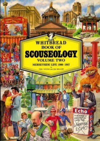 Whitbread Book of Scouseology : Volume Two (2) : Merseyside …