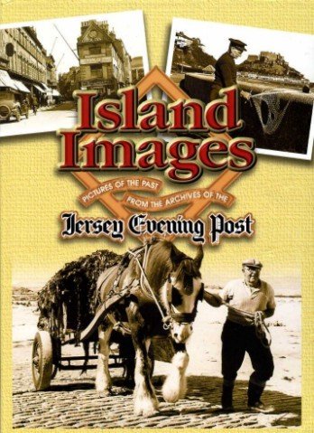 Island Images : Pictures of the Past from the Archives …