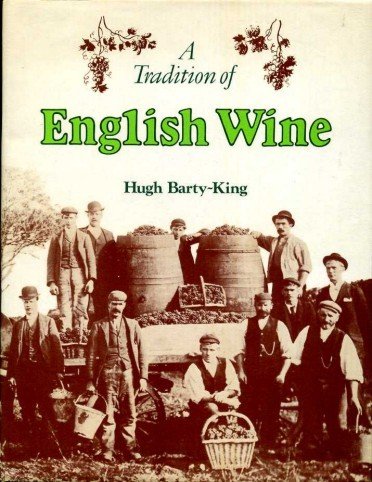 A Tradition of English Wine : The Story of Two …