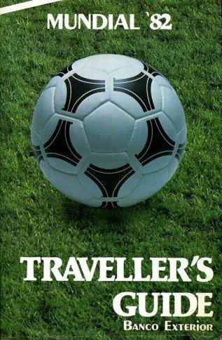 Mundial '82 : Traveller's Guide : Special Edition Published on …
