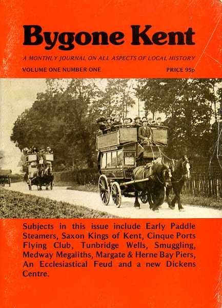 Bygone Kent : Volume One Number One (1) : January …