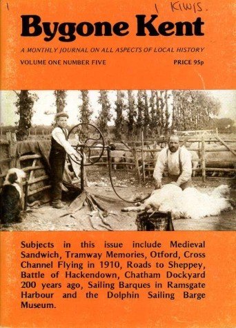 Bygone Kent : Volume One (1) Number Five (5) : …