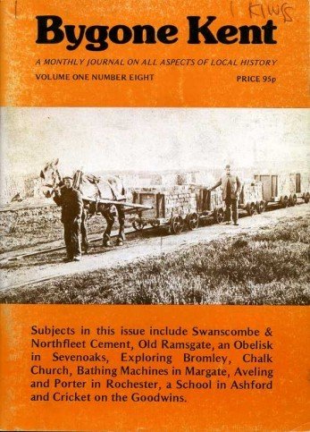 Bygone Kent : Volume One (1) Number Eight (8) : …
