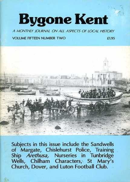 Bygone Kent : Volume Fifteen (15) Number Two (2) : …