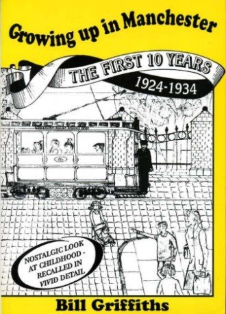 Growing up in Manchester : The First 10 Years 1924 …