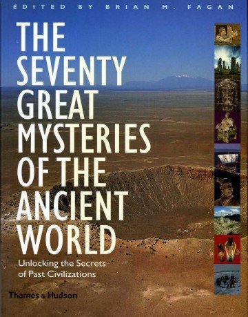 The Seventy Great Mysteries of the Ancient World