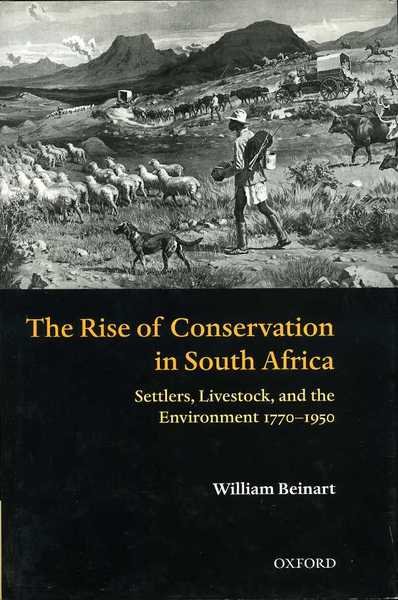 The Rise of Conservation in South Africa : Settlers, Livestock, …