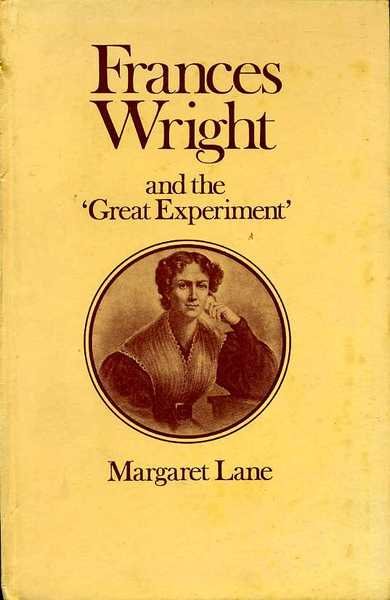 Frances Wright and the "Great Experiment"