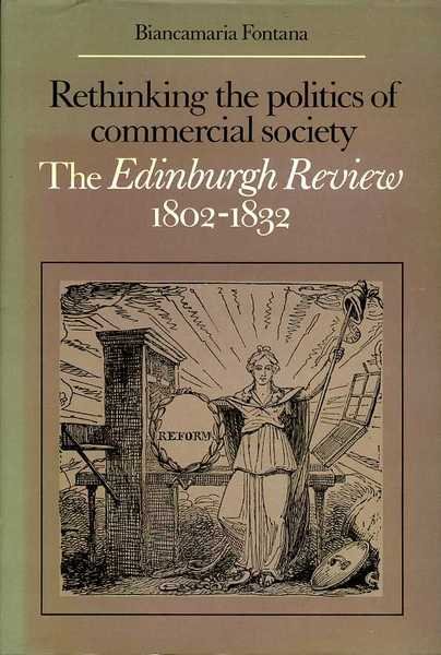 Rethinking the Politics of Commercial Society : The Edinburgh Review, …