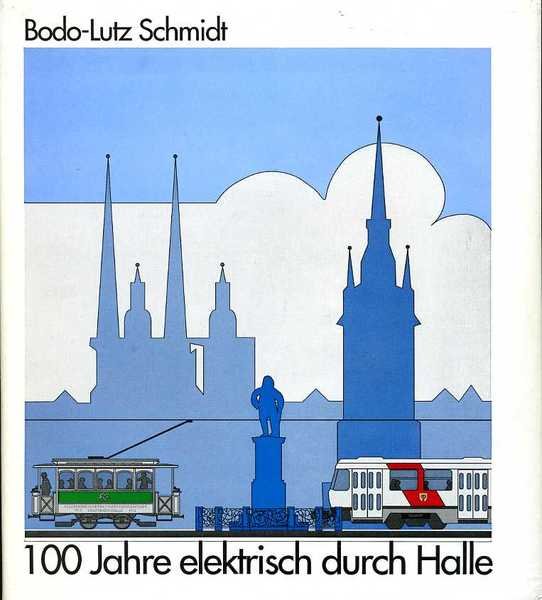 100 Jahre elektrisch durch Halle