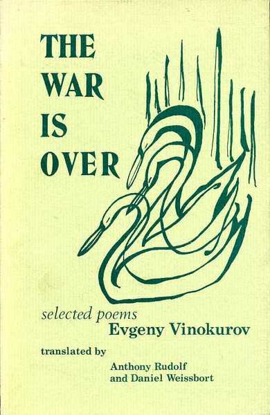 The War Is Over : Selected Poems (Signed By translator)