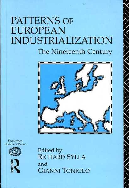 Patterns of European Industrialization : The Nineteenth Century