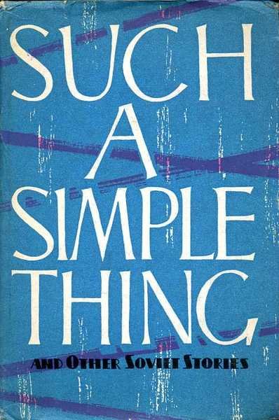 Such a Simple Thing : and other Soviet Stories