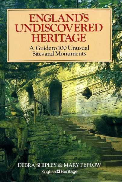 England's Undiscovered Heritage: A Guide to 100 Unusual Sites and … | Immagine Gallery 1