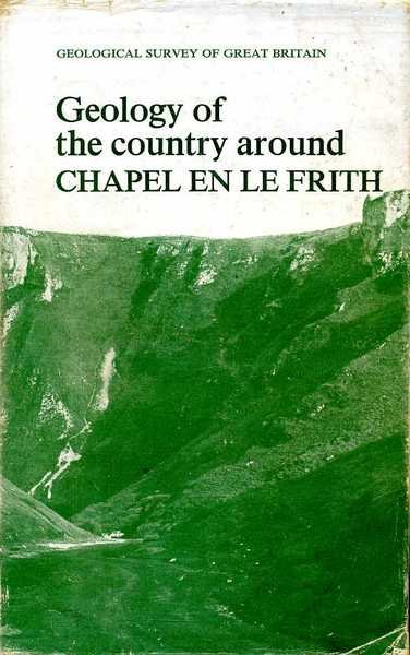 Geology of the Country Around Chapel en le Frith: Explanation …
