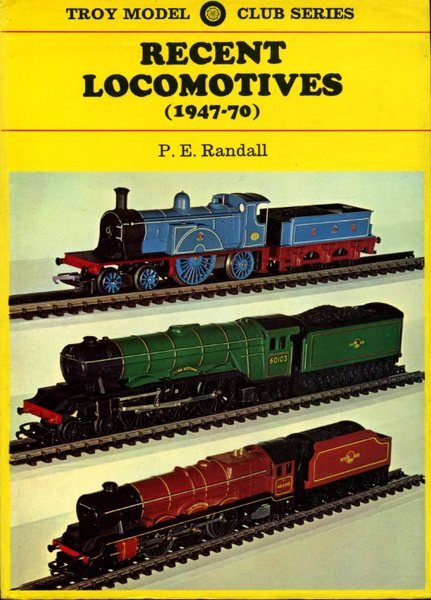 Recent Locomotives, 1947-70 (Troy Model Club)