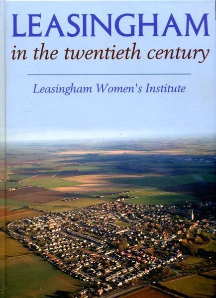 Leasingham in the Twentieth Century