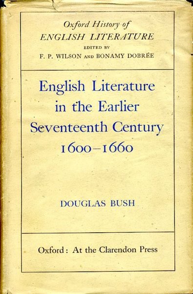 English Literature in the Earlier Seventeenth Century 1600-1660