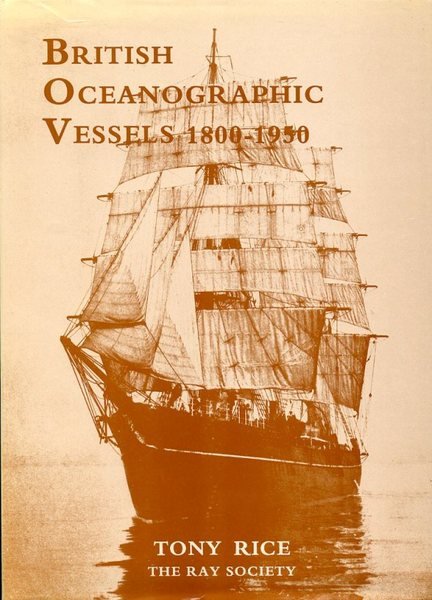 British Oceanographic Vessels, 1800-1950 (Ray Society) (Signed By Author)