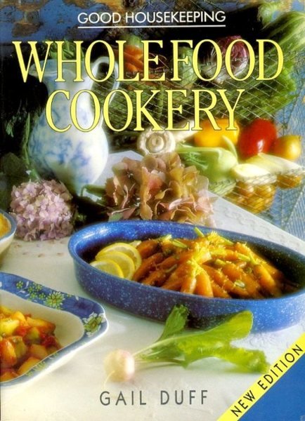 Wholefood Cookery : Good Housekeeping