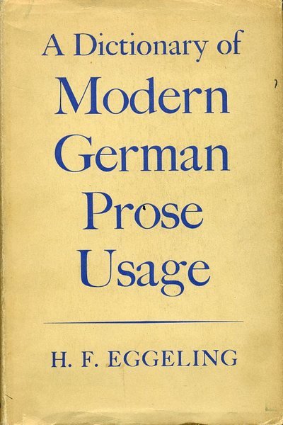 A Dictionary of Modern German Prose Usage