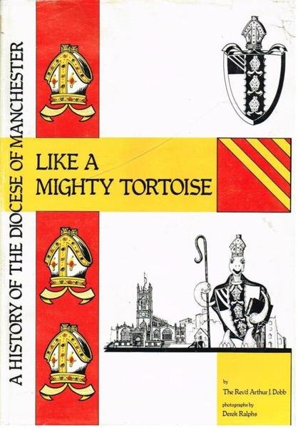 Like a Might Tortoise : A History of the Diocese …