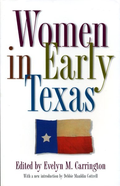 Women in Early Texas (Fred H. & Ella Mae Moore …