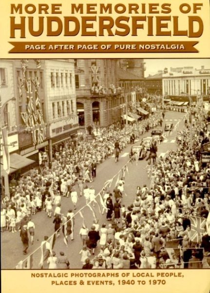 More Memories of Huddersfield