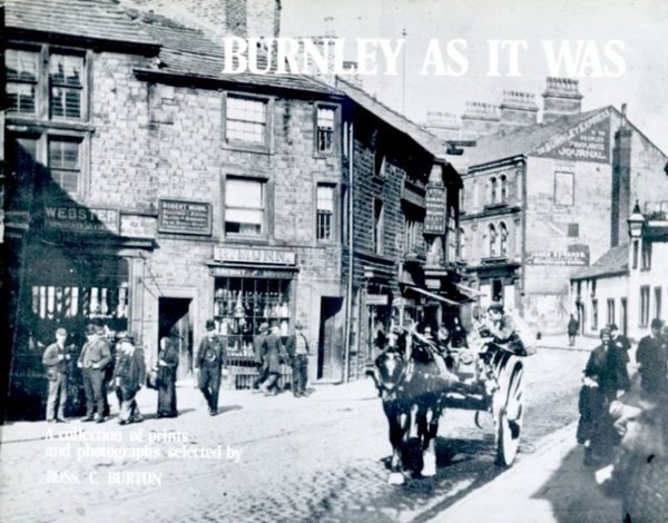 Burnley as It Was