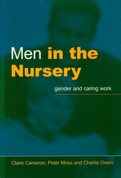 Men in the Nursery: Gender and Caring Work: Occupational Segregation …