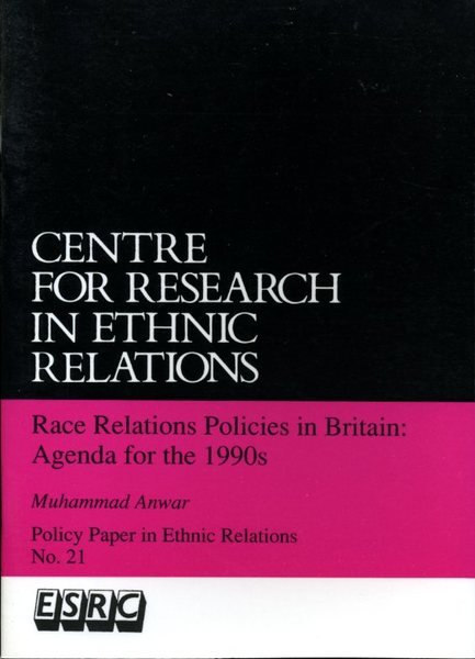 Race relations policies in Britain: Agenda for the 1990s (Policy …