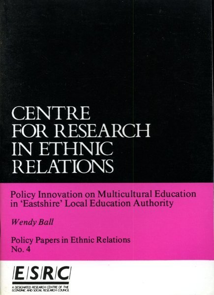 Policy Innovation on Multicultural Education in 'Eastshire' Local Education Authority …