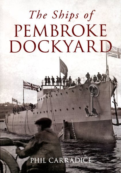 The Ships of Pembroke Dockyard