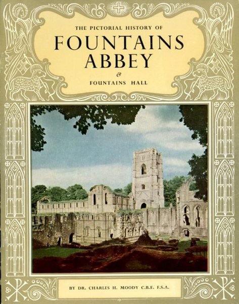 The Pictorial History of Fountains Abbey & Fountains Hall
