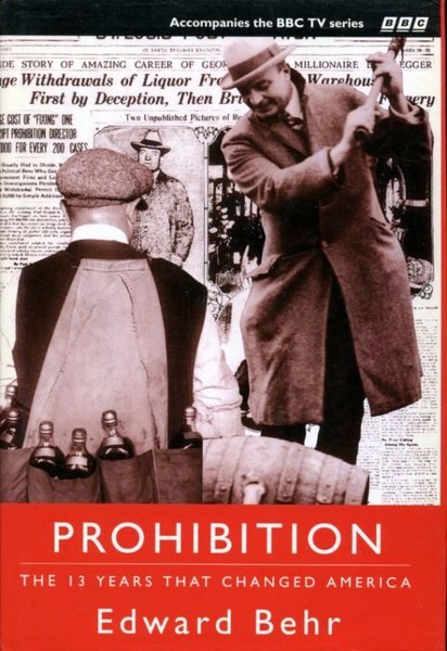 Prohibition: The 13 Years That Changed America