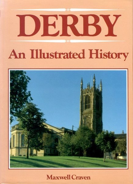 Derby: An Illustrated History (Limited Edition Signed By Author)