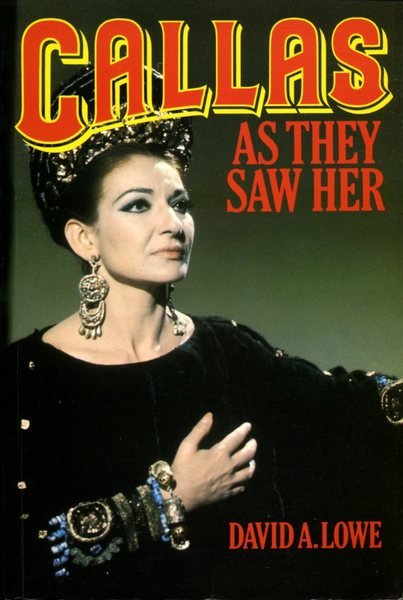 Callas: As They Saw Her