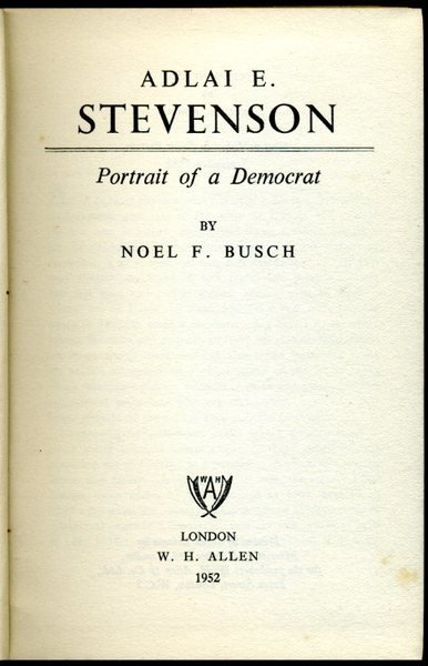 Adlai E. Stevenson : Portrait of a Democrat