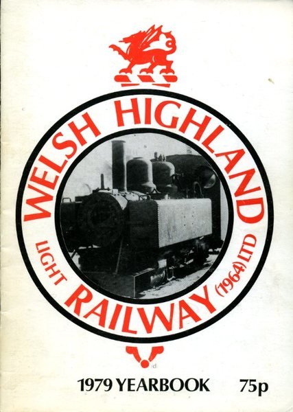 The Welsh Highland Railway 1979 Yearbook